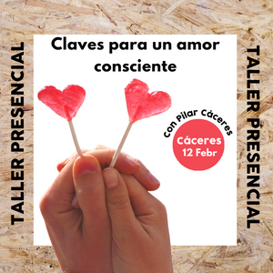 Taller Claves para un amor consciente | Cáceres 12/02/2023